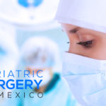 Mexico Bariatrics is a bariatric surgery center in Mexico offering safe and effective bariatric surgery in Mexico.