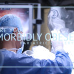For those who are morbidly obese, weight loss surgery can be used to dramatically improve your health and your quality of life.